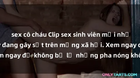 sex cô cháu Clip sex sinh viên mới nhất hot nhất năm nay đang gây sốt trên mạng xã hội. Xem ngay để không bỏ lỡ những pha nóng không thể bỏ qua!