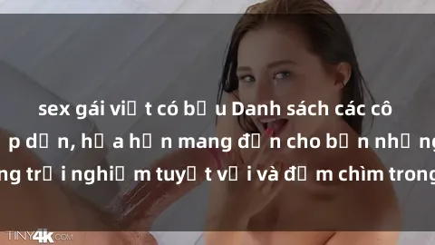 sex gái việt có bầu Danh sách các cô gái gọi Việt Nam hấp dẫn, hứa hẹn mang đến cho bạn những trải nghiệm tuyệt vời và đắm chìm trong cảm xúc tuyệt vời.