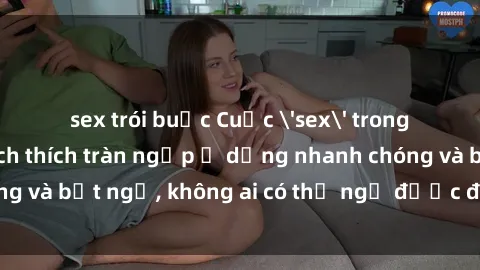 sex trói buộc Cuộc 'sex' trong thang máy: Khi sự kích thích tràn ngập ở dạng nhanh chóng và bất ngờ, không ai có thể ngờ được điều gì sẽ xảy ra!