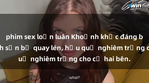 phim sex loạn luân Khoảnh khắc đáng buồn: Sex khách sạn bị quay lén, hậu quả nghiêm trọng cho cả hai bên.