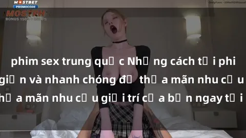 phim sex trung quốc Những cách tải phim sex về máy đơn giản và nhanh chóng để thỏa mãn nhu cầu giải trí của bạn ngay tại nhà