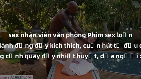 sex nhân viên văn phòng Phim sex loạn luân Nhật Bản: Hành động đầy kích thích, cuốn hút từ đầu đến cuối. Những cảnh quay đầy nhiệt huyết, đưa người xem vào thế giới độc đáo của tình thân. Đừng bỏ lỡ!