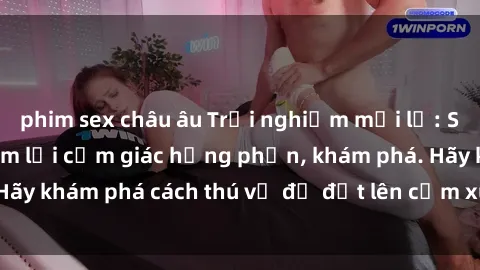 phim sex châu âu Trải nghiệm mới lạ: Sex trong xe hơi đem lại cảm giác hưng phấn, khám phá. Hãy khám phá cách thú vị để đốt lên cảm xúc trong cuộc tình!