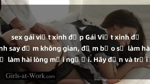 sex gái việt xinh đẹp Gái Việt xinh đẹp, nồng nàn làm tình say đắm không gian, đảm bảo sẽ làm hài lòng mọi người. Hãy đến và trải nghiệm ngay!